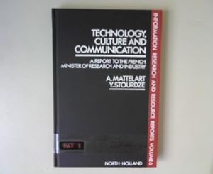 Imagen del vendedor de Technology, Culture, and Communication: A Report to the French Minister of Research and Industry. Information Research and Resource Reports, Volume 6. a la venta por Antiquariat Bookfarm