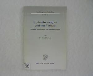 Imagen del vendedor de Explorative Analysen zeitlicher Verlufe: Berufliche Entwicklungen von Akademikergruppen. Soziologische Schriften, Band 55 a la venta por Antiquariat Bookfarm