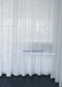 Klaus Schneider - Löcher im Licht