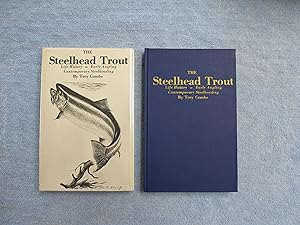 Seller image for The Steelhead Trout. Life History - Early Angling - Contemporary Steelheading. for sale by Bruce Cave Fine Fly Fishing Books, IOBA.