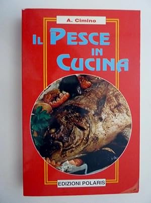 Immagine del venditore per "IL PESCE IN CUCINA" venduto da Historia, Regnum et Nobilia