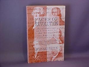 Seller image for Faces of Revolution: Personalities and Themes in the Struggle for American Independence for sale by Gene The Book Peddler