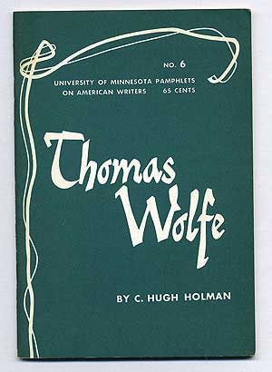 Bild des Verkufers fr University of Minnesota Pamphlets on American Writers Number 6: Thomas Wolfe zum Verkauf von Between the Covers-Rare Books, Inc. ABAA