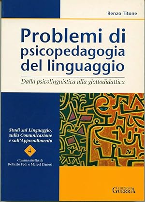Seller image for Problemi di psicopedagogia del linguaggio. Dalla psicolinguistica alla glottodidattica for sale by Book Dispensary