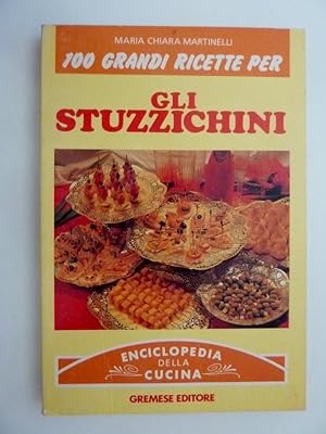 Seller image for 100 GRANDI RICETTE PER STUZZICHINI - Enciclopedia della Cucina" for sale by Historia, Regnum et Nobilia