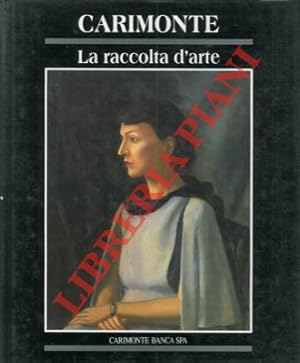 La raccolta d'arte Carimonte.