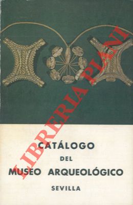 Catàlogo del Museo Aequeològico de Sevilla.