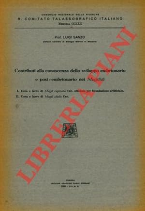 Contributo alla conoscenza dello sviluppo embrionario e post-embrionario nei Mugilidi. 1. Uova e ...