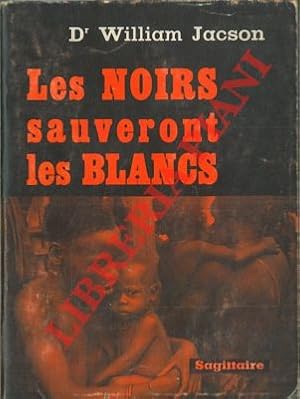 Les noirs sauveront les blancs.