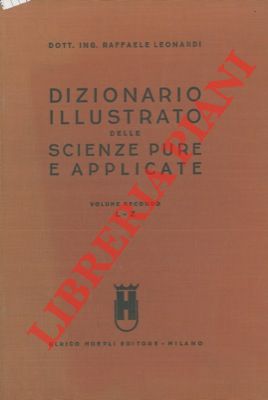 Dizionario illustrato delle scienze pure e applicate.