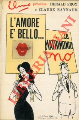 L'amore è bello.il matrimonio no.