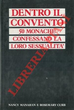 Bild des Verkufers fr Dentro il convento. Le monache rompono il silenzio. zum Verkauf von Libreria Piani