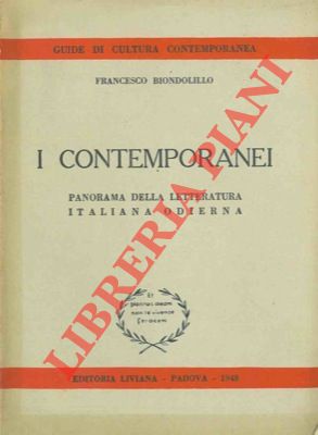 Imagen del vendedor de I contemporanei. Panorama della letteratura contemporanea odierna. a la venta por Libreria Piani