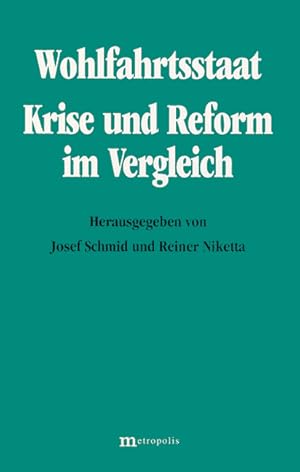 Bild des Verkufers fr Wohlfahrtsstaat: Krise und Refom im Vergleich. zum Verkauf von Antiquariat Thomas Haker GmbH & Co. KG