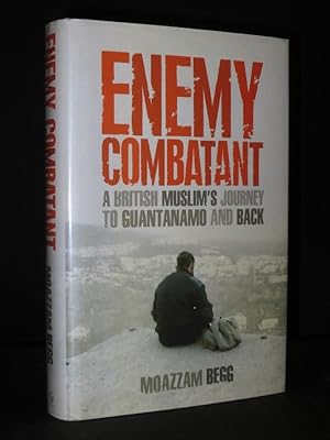 Imagen del vendedor de Enemy Combatant: A British Muslim's Journey to Guantanamo and Back [SIGNED] a la venta por Tarrington Books