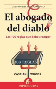 Seller image for EL ABOGADO DEL DIABLO: Las 100 reglas que debes romper para tener xito for sale by KALAMO LIBROS, S.L.