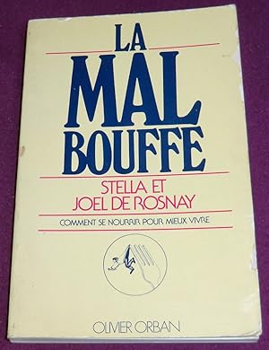 Seller image for LA MAL BOUFFE for sale by LE BOUQUINISTE