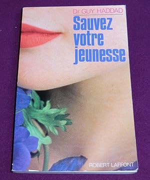 Seller image for SAUVEZ VOTRE JEUNESSE for sale by LE BOUQUINISTE