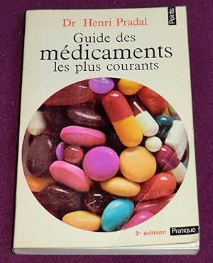 Seller image for GUIDE DES MEDICAMENTS LES PLUS COURANTS for sale by LE BOUQUINISTE