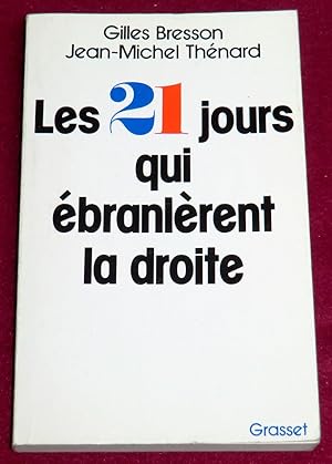 Seller image for LES 21 JOURS QUI EBRANLERENT LA DROITE for sale by LE BOUQUINISTE