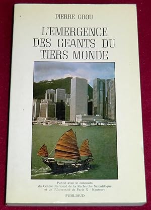 Image du vendeur pour L'EMERGENCE DES GEANTS DU TIERS MONDE - Contrle et stratgies des firmes et banques du Tiers Monde mis en vente par LE BOUQUINISTE