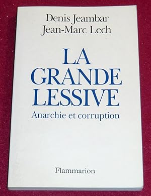 Image du vendeur pour LA GRANDE LESSIVE - Anarchie et corruption mis en vente par LE BOUQUINISTE