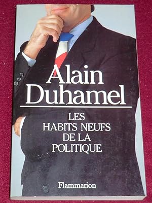 Immagine del venditore per LES HABITS NEUFS DE LA POLITIQUE venduto da LE BOUQUINISTE