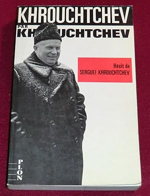 Image du vendeur pour KHROUCHTCHEV par KHROUCHTCHEV - Rcit mis en vente par LE BOUQUINISTE