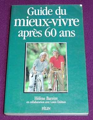 Seller image for GUIDE DU MIEUX VIVRE APRES 60 ANS for sale by LE BOUQUINISTE