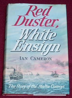Seller image for RED DUSTER, WHITE ENSIGN - The Story of the Malta Convoys for sale by LE BOUQUINISTE