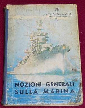 Immagine del venditore per NOZIONI GENERALI SULLA MARINA venduto da LE BOUQUINISTE