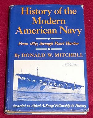 Seller image for HISTORY OF THE MODERN AMERICAN NAVY - From 1883 through Pearl Harbor for sale by LE BOUQUINISTE