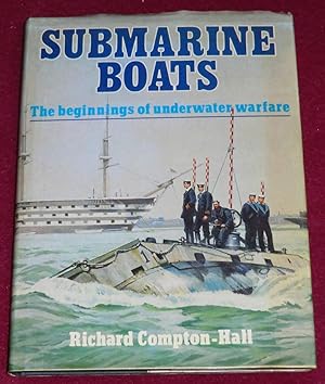 Seller image for SUBMARINE BOATS - The beginnings of underwater warfare for sale by LE BOUQUINISTE