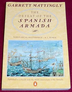 Immagine del venditore per THE DEFEAT OF THE SPANISH ARMADA venduto da LE BOUQUINISTE