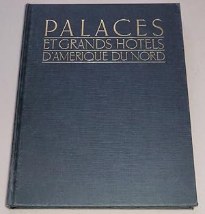 Seller image for PALACES ET GRANDS HOTELS D'AMERIQUE DU NORD for sale by LE BOUQUINISTE