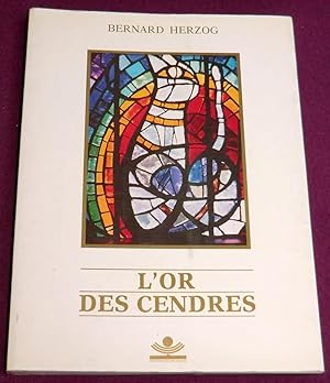 Bild des Verkufers fr L'OR DES CENDRES zum Verkauf von LE BOUQUINISTE