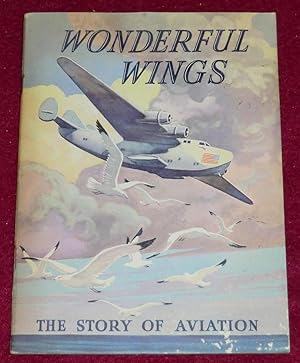 Imagen del vendedor de WONDERFUL WINGS - The Story of Aviation a la venta por LE BOUQUINISTE