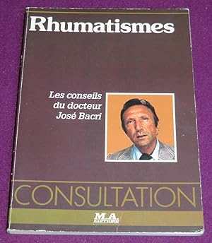 Image du vendeur pour RHUMATISMES Les conseils du Docteur Jos Bacri mis en vente par LE BOUQUINISTE