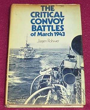 Imagen del vendedor de THE CRITICAL CONVOY BATTLES OF MARCH 1943 - The Battle for HX.229/SC122 a la venta por LE BOUQUINISTE