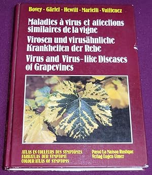 Imagen del vendedor de MALADIES A VIRUS ET AFFECTIONS SIMILAIRES DE LA VIGNE - Atlas en couleurs des symptmes VIROSEN UND VIRUSHNLICHE KRANKHEITEN DER REBE - Farbatlas der Symptome VIRUS AND VIRUS-LIKE DISEASES OF GRAPEVINES - Colour Atlas of Symptoms a la venta por LE BOUQUINISTE