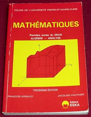 Seller image for MATHEMATIQUES - Tome 1 : Algbre - Analyse - 1re anne du DEUG for sale by LE BOUQUINISTE