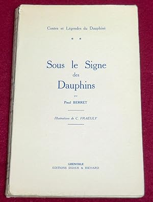 Seller image for SOUS LE SIGNE DES DAUPHINS for sale by LE BOUQUINISTE