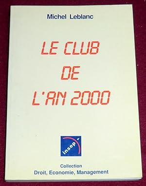 Bild des Verkufers fr LE CLUB DE L'AN 2000 zum Verkauf von LE BOUQUINISTE