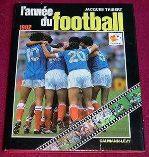 Image du vendeur pour L'ANNEE DU FOOTBALL 1982 - N 10 mis en vente par LE BOUQUINISTE