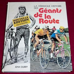 Seller image for LA VERIDIQUE HISTOIRE DES GEANTS DE LA ROUTE for sale by LE BOUQUINISTE