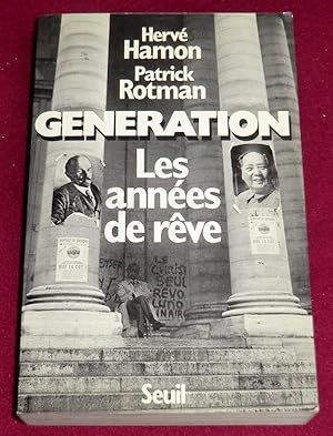 Seller image for GENERATION - Tome 1. Les annes de rve for sale by LE BOUQUINISTE