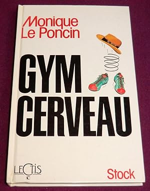 Seller image for GYM CERVEAU - Une technique, un tat d'esprit for sale by LE BOUQUINISTE