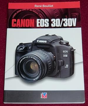 Seller image for CANON EOS 30/30 V for sale by LE BOUQUINISTE