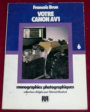 Seller image for VOTRE CANON AV1 for sale by LE BOUQUINISTE