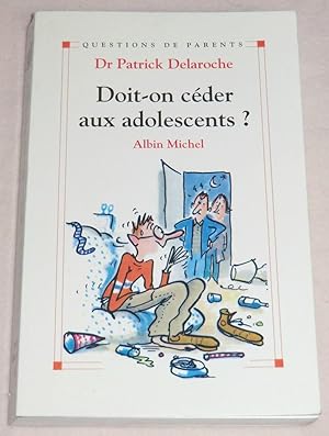 Bild des Verkufers fr DOIT-ON CEDER AUX ADOLESCENTS ? zum Verkauf von LE BOUQUINISTE